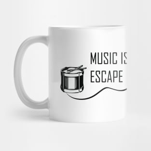 Music is my escape Mug